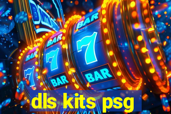 dls kits psg